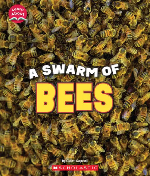 A Swarm of Bees (Learn About: Animals) by Claire McKiernan