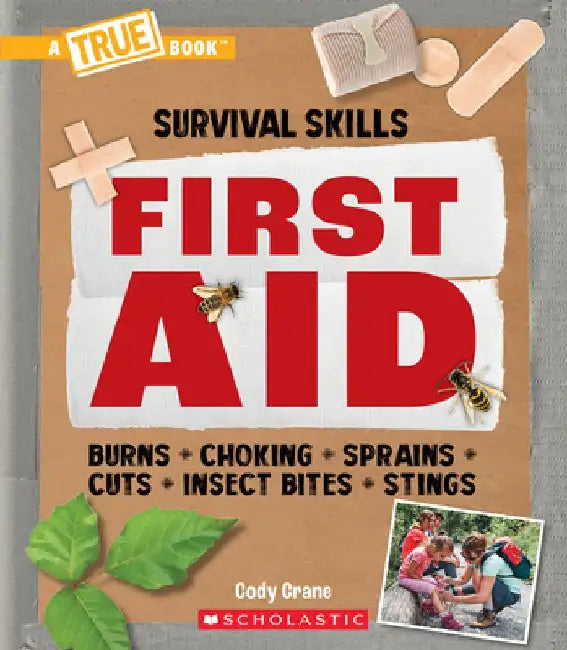 First Aid (a True Book: Survival Skills) by Cody Crane