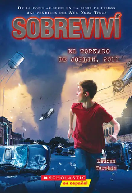Sobreviví El Tornado de Joplin, 2011 (I Survived the Joplin Tornado, 2011 by Lauren Tarshis, Scott Dawson