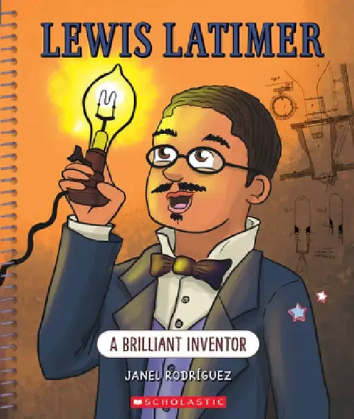 Lewis Latimer: A Brilliant Inventor (Bright Minds) by Janel Rodriguez