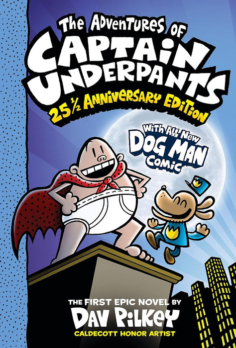 The Adventures of Captain Underpants: 25th and a Half Anniversary Edition (Captain Underpants #1) (Color Edition)