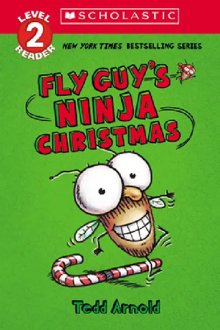 Fly Guy's Ninja Christmas (Scholastic Reader, Level 2): Scholastic Reader! Level 2 by Tedd Arnold