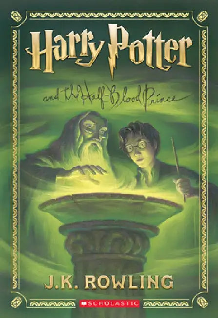 Harry Potter and the Half-Blood Prince (Harry Potter, Book 6) by J. K. Rowling