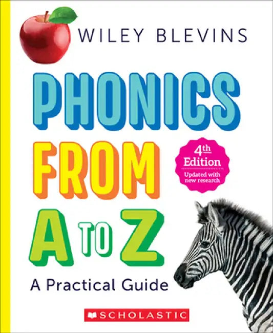 Phonics from A to Z, 4th Edition: A Practical Guide by Wiley Blevins