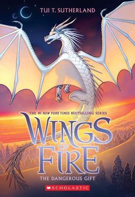 The Dangerous Gift (Wings of Fire Book 14) by Tui T. Sutherland