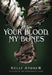 Your Blood, My Bones by Andrew, Kelly