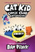 Cat Kid Comic Club #5: A Graphic Novel: From the Creator of Dog Man by Dav Pilkey