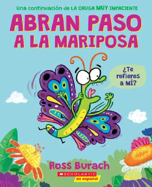 Make Way for Butterfly (Sp Tk): A Very Impatient Caterpillar Book by Ross Burach
