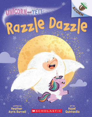 Razzle Dazzle: An Acorn Book (Unicorn and Yeti #9) by Heather Ayris Burnell