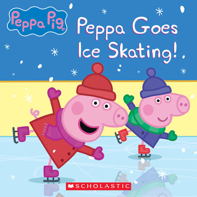 Peppa Pig: Peppa Goes Ice Skating by Vanessa Moody