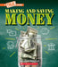 Making and Saving Money: Getting a Job, Taxes, Banks, and Inflation (a True Book: Money) by Janet Liu