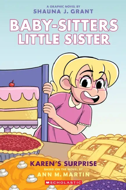 Karen's Surprise: A Graphic Novel (Baby-Sitters Little Sister #12) by Shauna J. Grant, Shauna J. Grant, Ann M. Martin