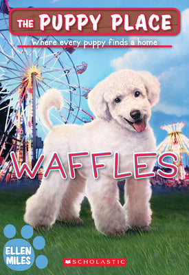 Waffles (Puppy Place #68) by Ellen Miles