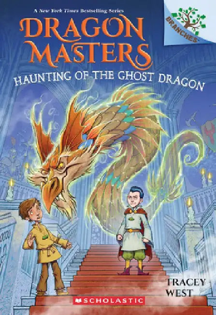 Haunting of the Ghost Dragon: A Branches Book (Dragon Masters #27) by Tracey West