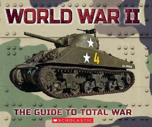 World War II: The Guide to Total War by Miriam Farbey