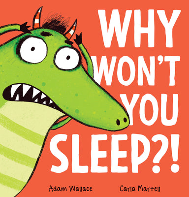 Why Won't You Sleep?! by Adam Wallace