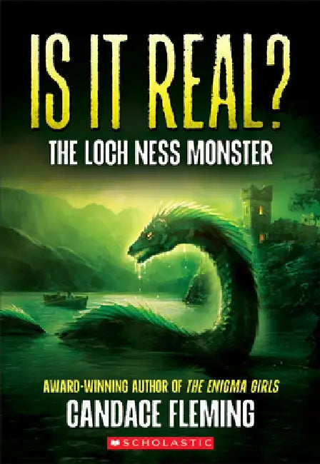 Is It Real? the Loch Ness Monster by Candace Fleming