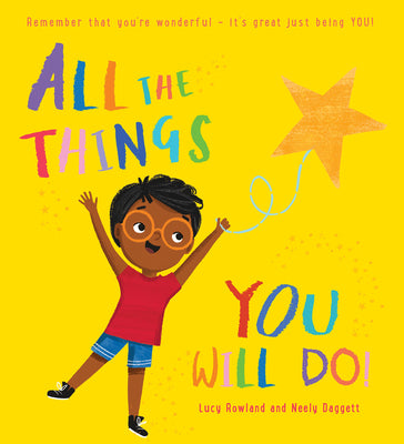 All the Things You Will Do! by Lucy Rowland