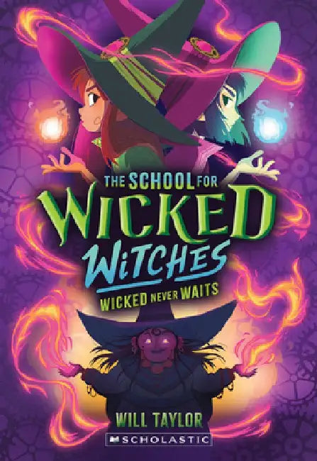 The School for Wicked Witches #2 by Will Taylor