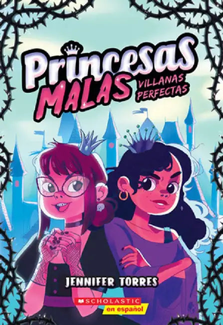 Bad Princesses #1: Perfect Villains (Spanish Tk) by Jennifer Torres