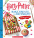Bake, Create, and Decorate: 30+ Sweets and Treats (Harry Potter) by Joanna Farrow