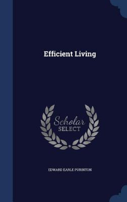 Efficient Living by Edward Earle Purinton