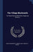 The Village Blacksmith: For Mixed Chorus With Piano, Organ and Anvil Acc by Henry Wadsworth Longfellow, Charles F. Noyes