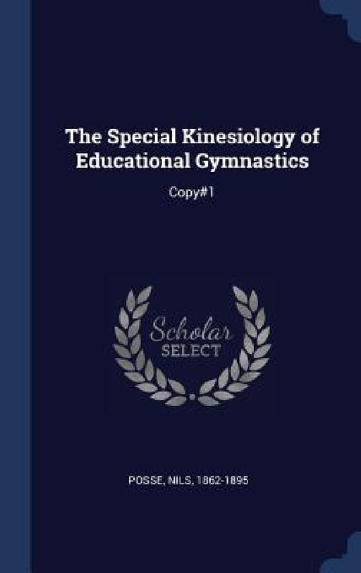 The Special Kinesiology of Educational Gymnastics: Copy#1 by Nils Posse