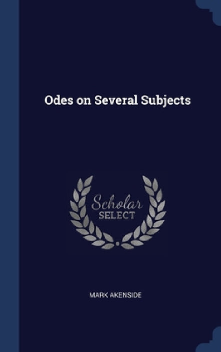 Odes on Several Subjects by Mark Akenside