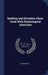 Spelling and Dictation Class-book With Etymological Exercises by Anonymous