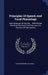 Principles Of Speech And Vocal Physiology: And Dictionary Of Sounds ... With Minute Practical Directions And Exercises For The Cure Of Stammering by Alexander Melville Bell