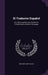 El Traductor Español: Or, a New and Practical System for Translating the Spanish Language by Mariano Cubí Y. Soler