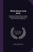 White House Cook Book: A Selection of Choice Recipes, Original and Selected, During a Period of Forty Years' Practical Housekeeping by Fanny Lemira Gillett