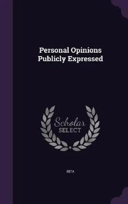 Personal Opinions Publicly Expressed by Rita