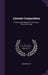 Literary Composition: A Practicable Method of Learning to Write Effectively by Sherwin Cody