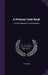 A Primary Cook Book: For New Beginners in Housekeeping by E. Putnam