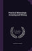 Practical Mineralogy, Assaying and Mining by Frederick Overman