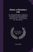 Christ, a Christian's Life: Or, a Practical Discourse of a Believer's Life, Derived From Christ, and Resolved Into Christ. Being the Substance of by John Gammon
