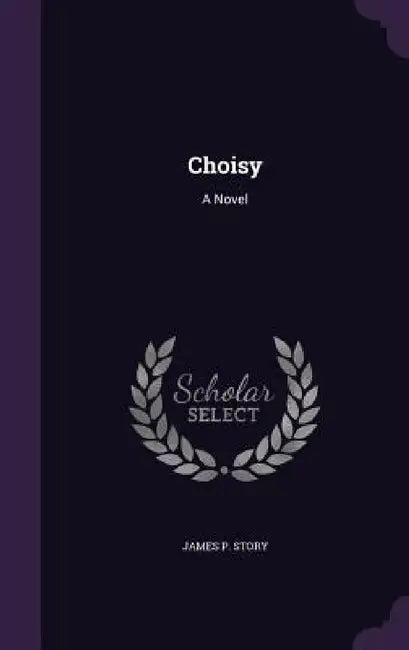 Choisy by James P. Story