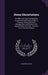 Home Dissertations: An Offering to the Household for Economical and Practical Skill in Cookery, Orderly Domestic Management, and Nicety in by E. Stevens Tilton