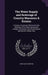 The Water Supply and Sewerage of Country Mansions & Estates: A Course of Lectures Delivered to the Students of the Royal Agricultural College, Cirence by John Bailey Denton