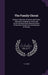 The Family Choral: Being a Collection of Hymns and Tunes Especially Adapted to Family and Social Worship and Embracing Some of the Most P by A. C. Rose