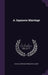 A Japanese Marriage by Douglas Brooke Wheelton Sladen