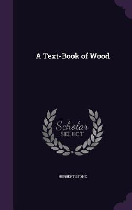 A Text-Book of Wood by Herbert Stone