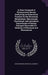 A Class Compend of Pharmaceutic Botany Embracing an Elementary Treatise On the Structural, Morphologic, Microscopic, Physiologic and Systematic Depart by David Marvel Reynolds Culbreth