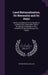 Land Nationalisation, Its Necessity and Its Aims: Being a Comparison of the System of Landlord and Tenant With That of Occupying Ownership in Their In by Alfred Russel Wallace