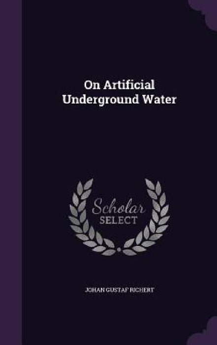 On Artificial Underground Water by Johan Gustaf Richert
