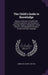 The Child's Guide to Knowledge: Being a Collection of Useful and Familiar Questions and Answers on Every-day Subjects Adapted for Young Persons, and A by Fanny Umphelby