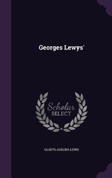 Georges Lewys' by Gladys Adelina Lewis