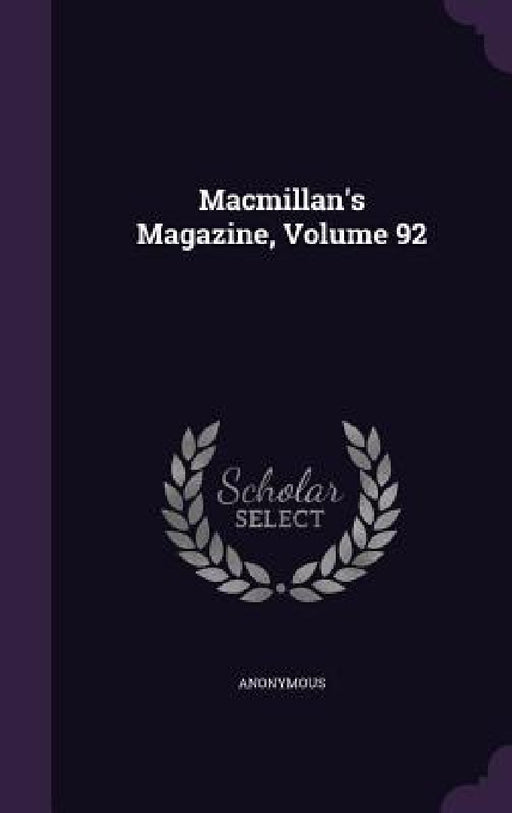Macmillan's Magazine, Volume 92 by Anonymous